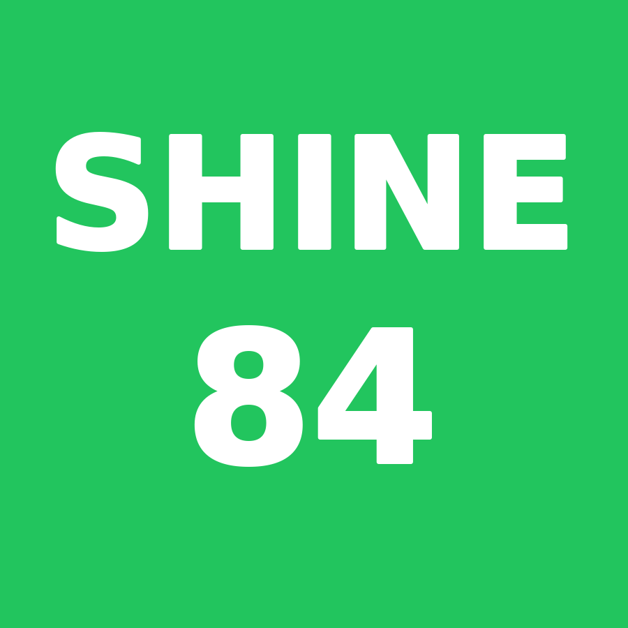 SHINE Score 84